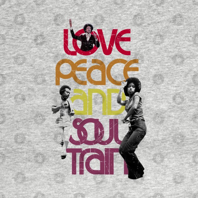 Love Peace and Soul Train by Unfluid